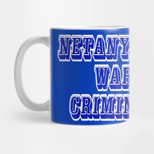 Netanyahu War Criminal - Back Mug